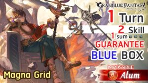 [GBF] : Atum HL 1 Turn 2 Skill 1 Sum 456k Honor Guarantee Blue Chest with Water Magna (CA Ver.)アトゥム