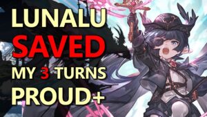 Lunalu Saved my 3turn Proud+ (Dread Bararge 07/22) - Granblue Fantasy
