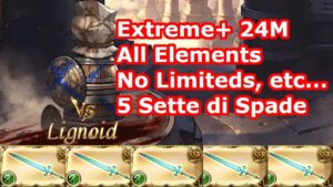 [GBF] All elements 24M HP Extreme+ (0 buttons, 3 chains, 5 Sette di Spade, No Limiteds, etc...)