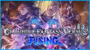 【GBVSR】ようやくスタートラインだそうですよ！？【グランブルーファンタジーヴァーサス ライジング #02】