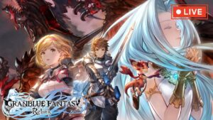 【PS5】グランブルーファンタジーリリンク爆攻略配信！！ ＃2【GRANBLUE FANTASY Relink】【ネタバレ注意】