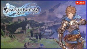 【グランブルーファンタジー: リリンク】#7　レベル上げ？【GRANBLUE FANTASY: Relink】