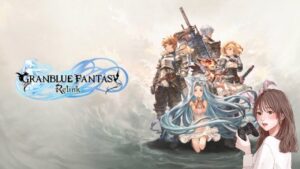 #9【グランブルーファンタジー リリンク ：マルチ】みんなでマルチ！ラカムを育てるの旅！　アクション苦手でも楽しむOLです＊　※PS5版
