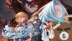 🔴積みゲーにしないぞ！GRANBLUE FANTASY: Relink - グランブルーファンタジー グラブル リリンク