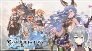 【GRANBLUE FANTASY: Relink】#22 シエテとソーン来たってよ！仲間にして遊びたい！【vtuber/晴地うてん】